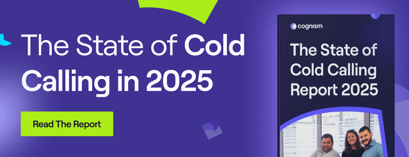 The State of Cold Calling in 2025. Click to read the report.
