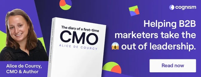 Helping B2B marketers take the fear out of leadership. Read Diary of a CMO now!