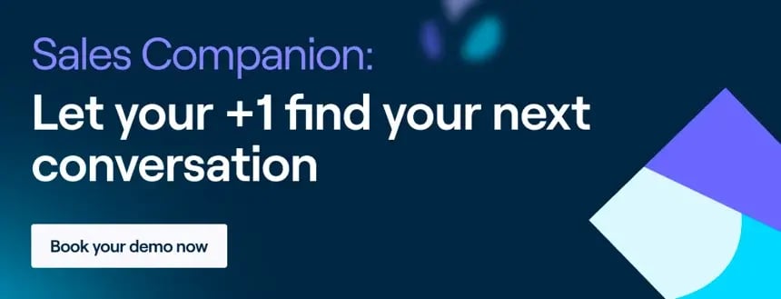 Sales Companion: Let your +1 find your next conversation. Book your demo now!