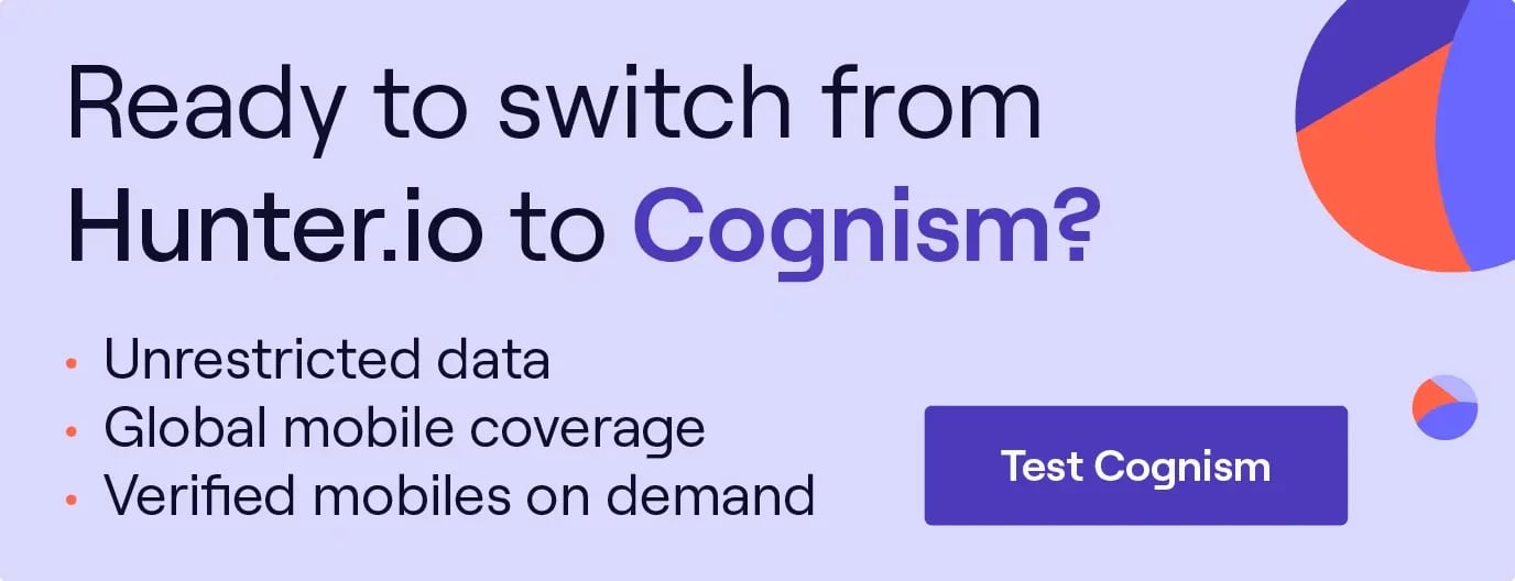 Ready to switch from Hunter.io to Cognism? Click to book a demo and test our data!