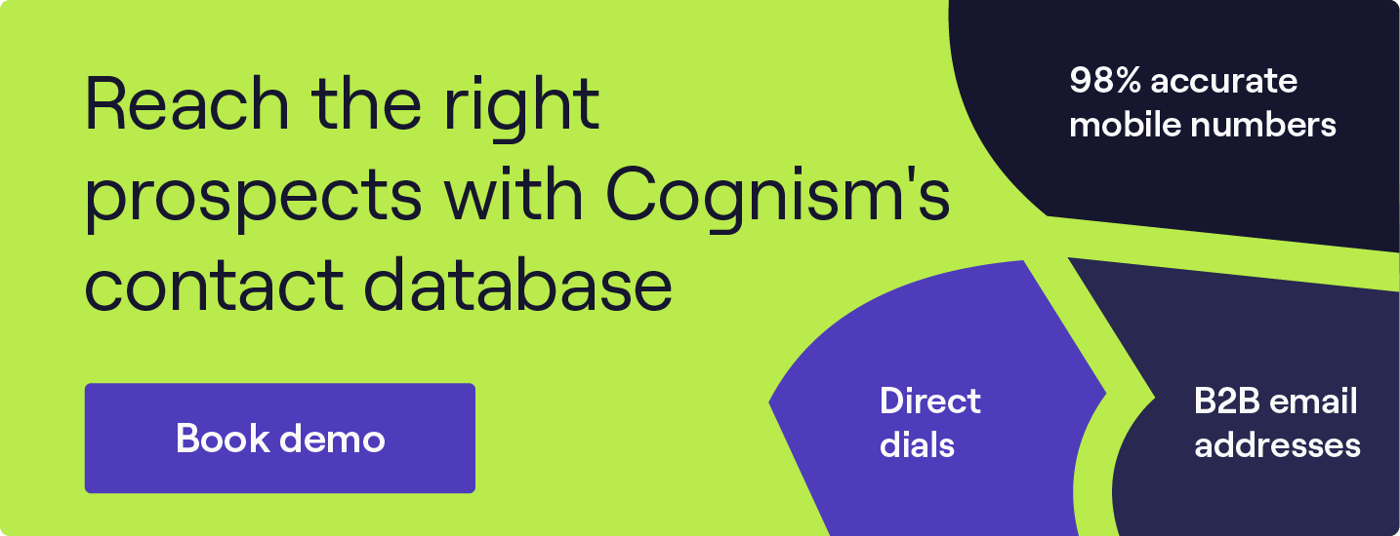 Reach the right prospects with Cognism’s contact database. Click to book your demo!