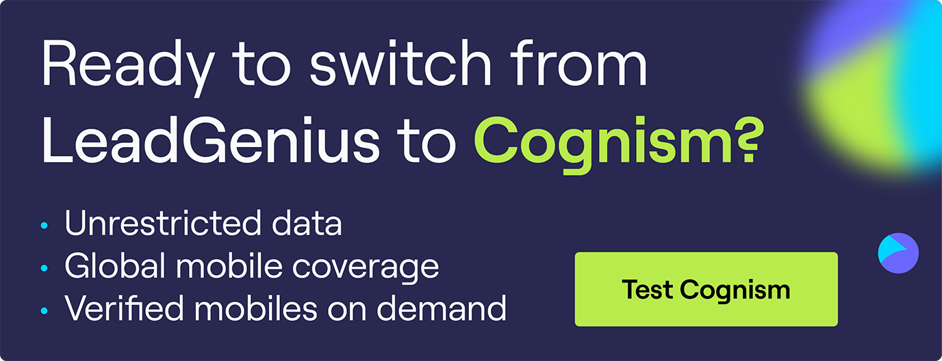Ready to switch from LeadGenius to Cognism? Click to book a demo.