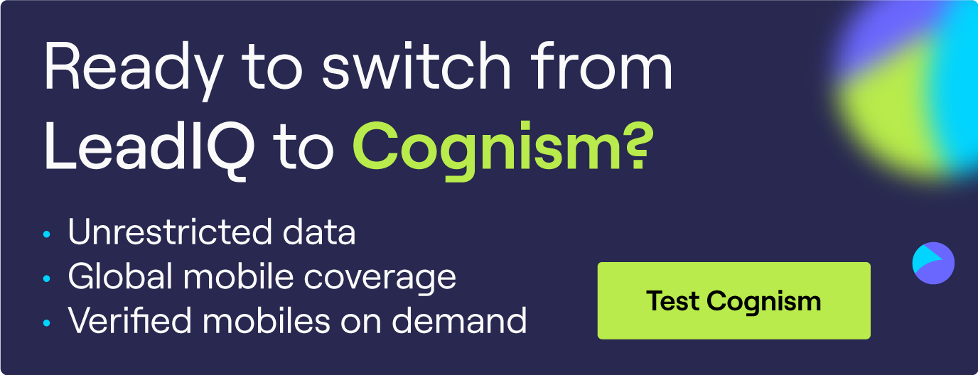 Ready to switch from LeadIQ to Cognism? Click to book a demo.