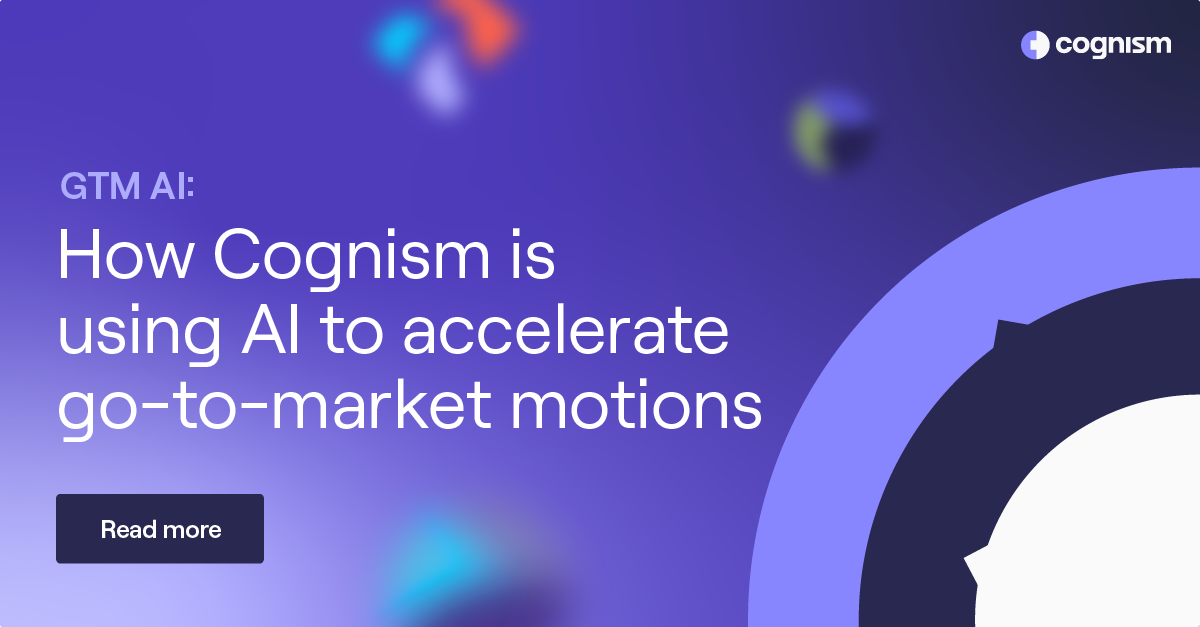 GTM AI: How Cognism Uses AI to Accelerate Go-to-market Motions