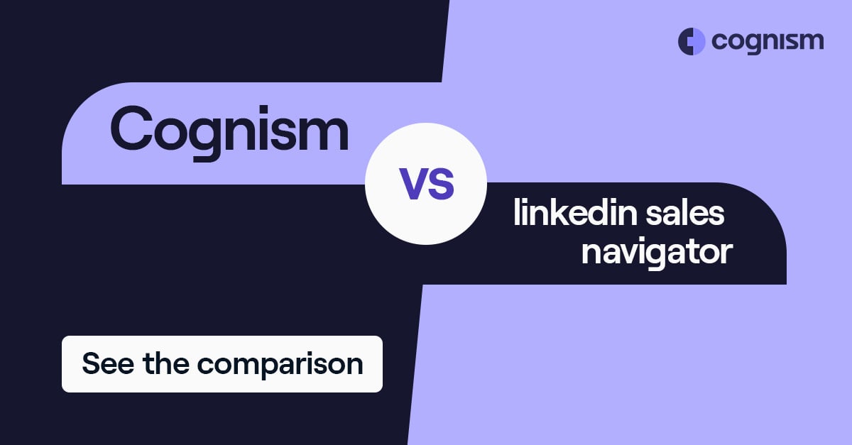 Comparing Cognism vs LinkedIn Sales Navigator