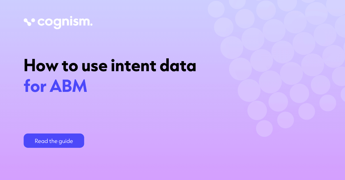 10 Best Ways to Use Intent Data in Your ABM Campaigns
