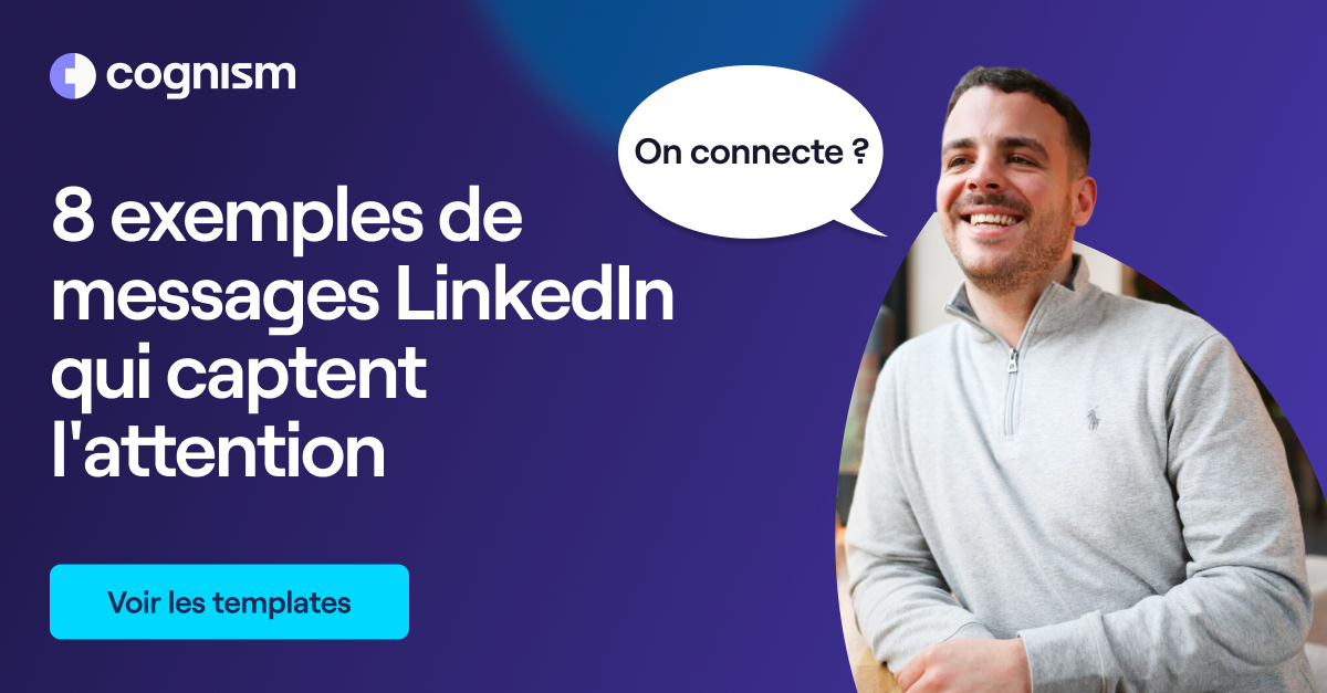 8 exemples de messages LinkedIn qui captent l'attention