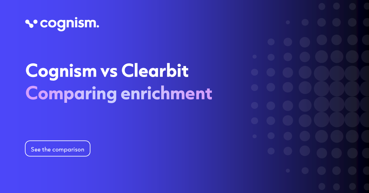 Comparing Cognism vs Clearbit