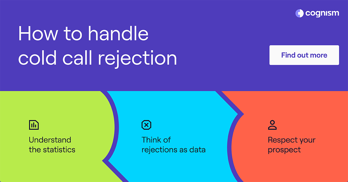 Tired of Cold Call Rejection? Top Tips to Handle Rebuttals