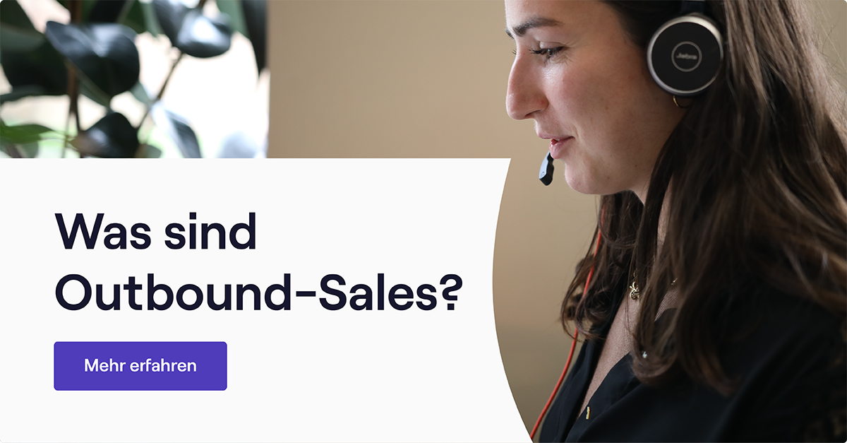 Outbound-Sales vs. Inbound-Sales: Was Outbound-Sales besonders macht und wie sie Sales Reps helfen, Kontakt zu einem potenziellen Käufer aufzunehmen.
