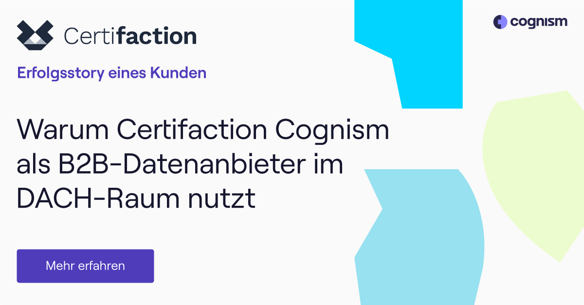 Warum Certifaction Cognism als B2B-Datenanbieter im DACH-Raum nutzt