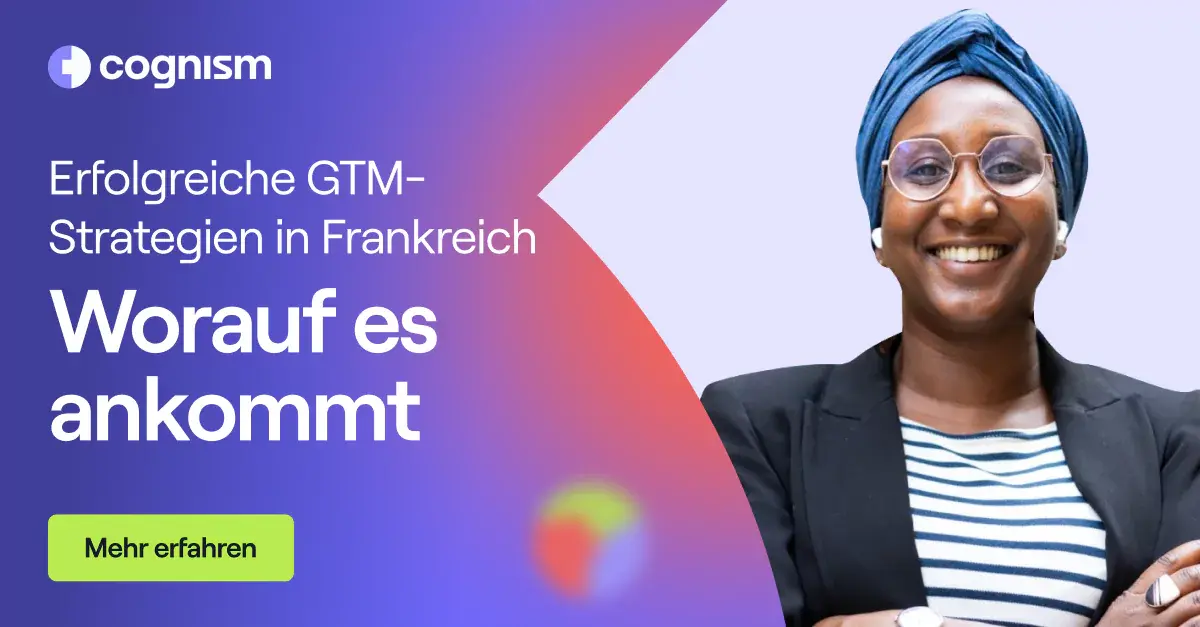 Erfolgreiche GTM-Strategien in Frankreich: Worauf es ankommt