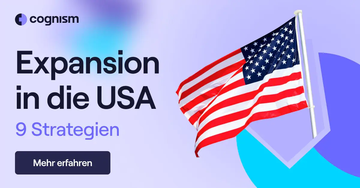 So expandieren Sie von DACH in die USA: Die 9 besten Strategien