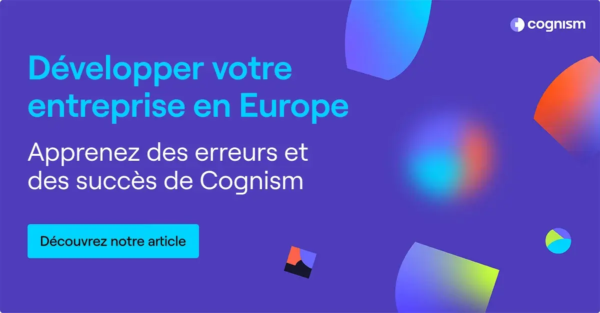 Développer votre entreprise en Europe : nos essais et nos erreurs