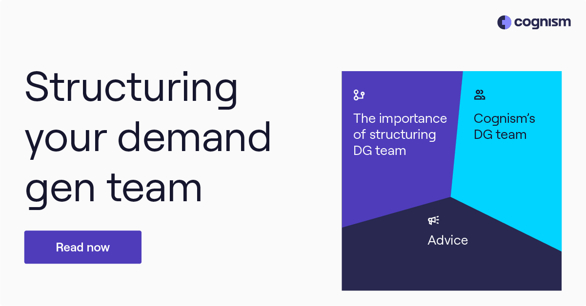 How to structure your demand gen team (best practices and more)