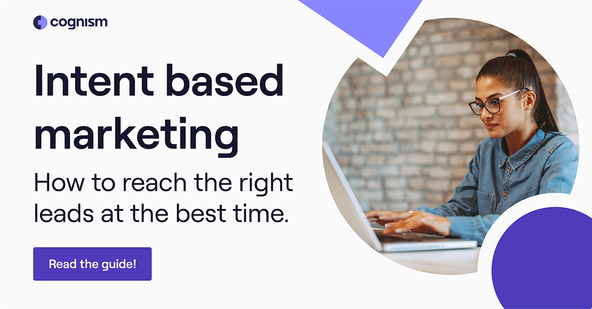 Intent Based Marketing: How to Target the Right Leads