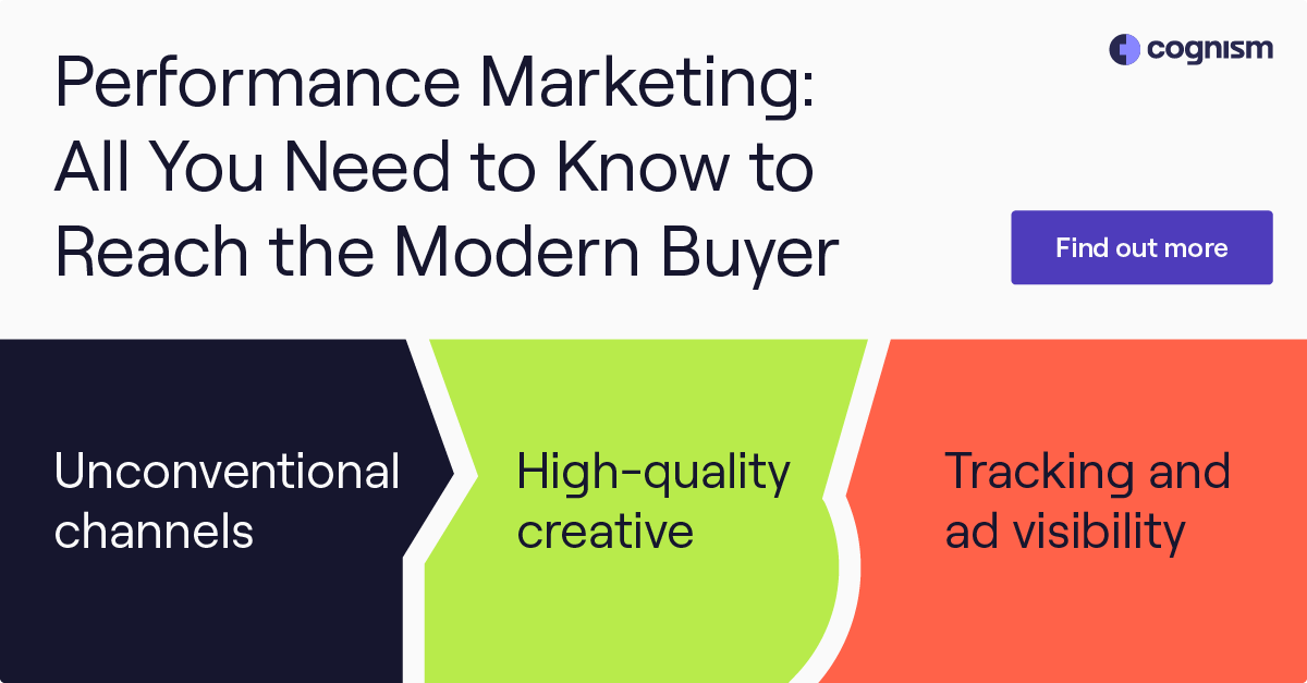 Performance Marketing: All You Need to Know to Reach the Modern Buyer