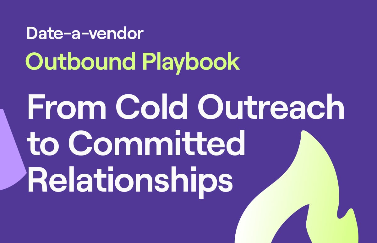 Date-a-vendor Outbound Playbook: From Cold Outreach to Committed Relationships