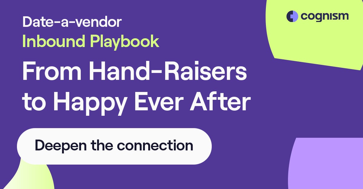 Date-a-vendor Inbound Playbook: From Hand-Raisers to Happy Ever After