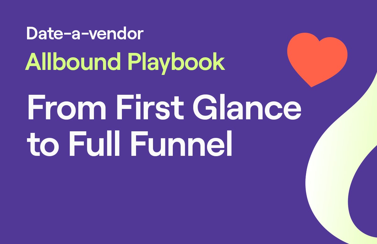 Date-a-vendor Allbound Playbook: From First Glance to Full Funnel