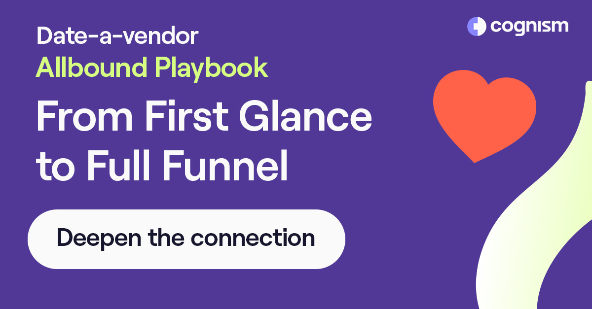 Date-a-vendor Allbound Playbook: From First Glance to Full Funnel