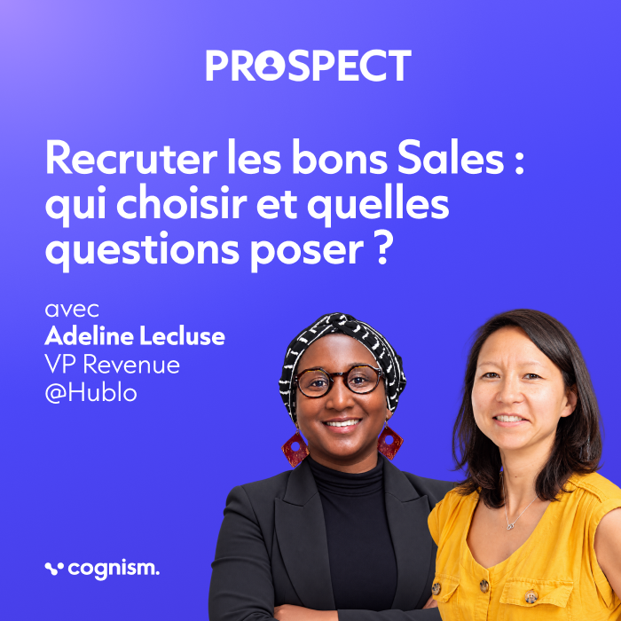 Recruter les bons Sales : qui choisir et quelles questions poser ?