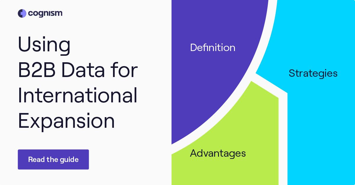 B2B Data for International Expansion: The Secret to Enterprise Growth