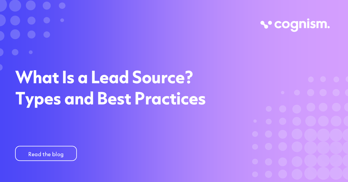 What Is a Lead Source? Types and Best Practices for 2026