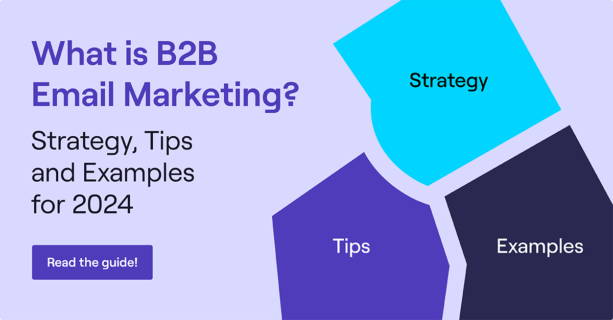 What is B2B Email Marketing? Tips and Examples for 2025