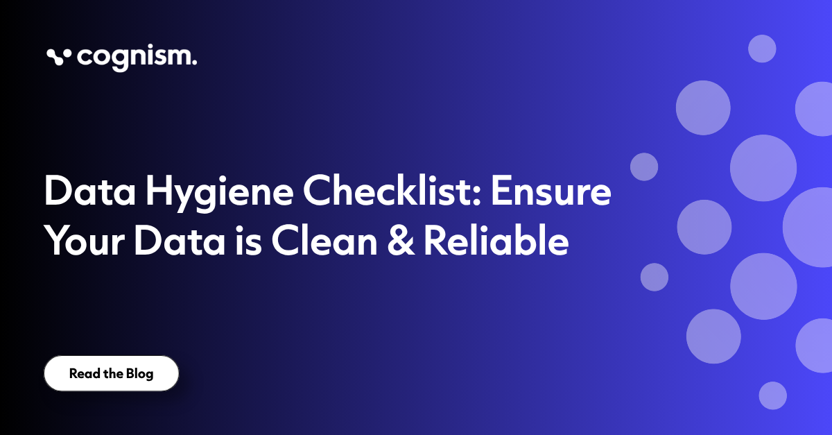 Data Hygiene Checklist: Ensure Your Data is Clean & Reliable