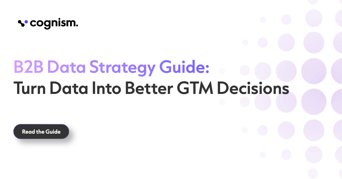B2B Data Strategy Guide: Turn Data Into Better GTM Decisions