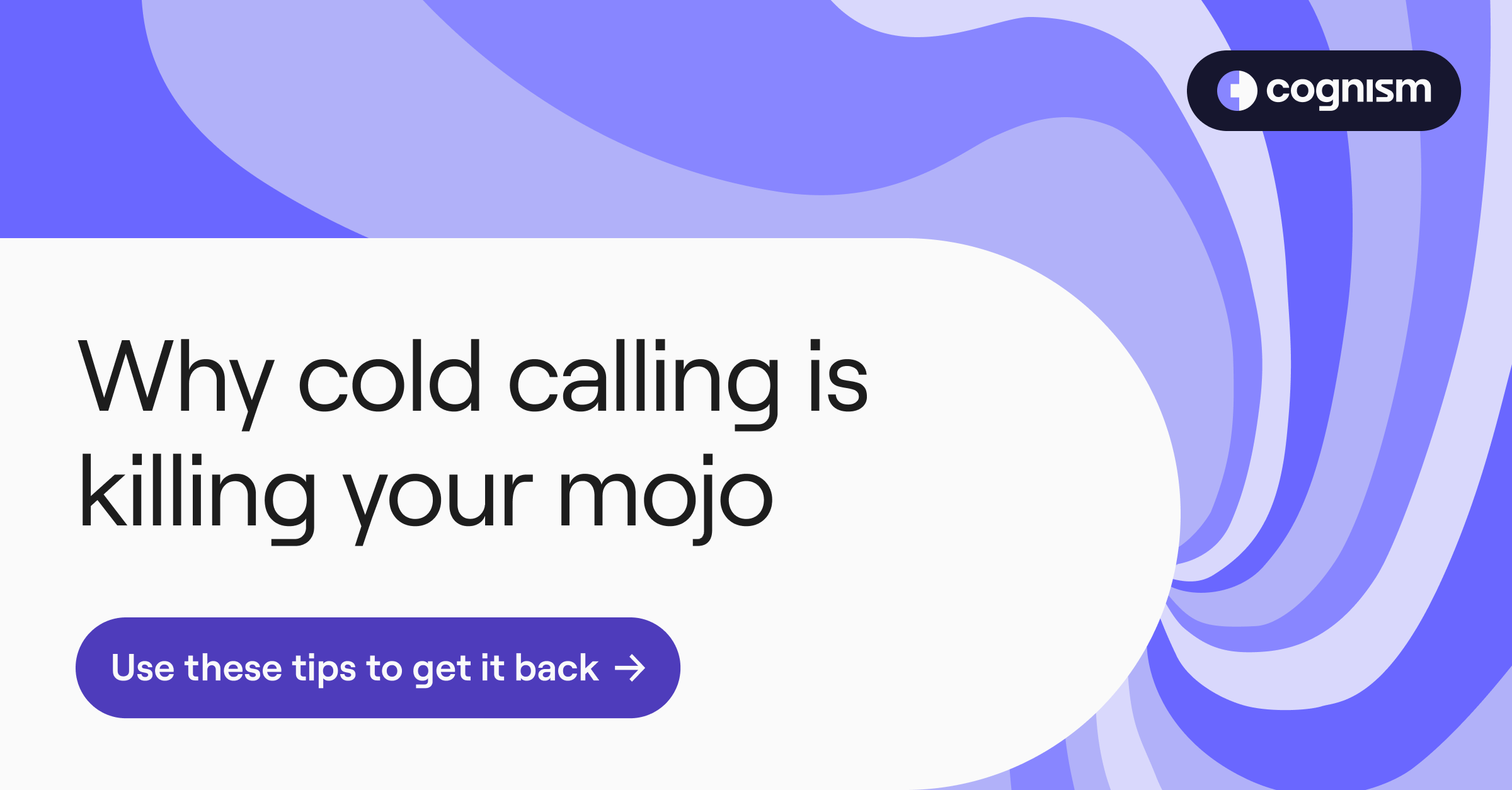 Why cold calling is killing your mojo (and how to get it back)